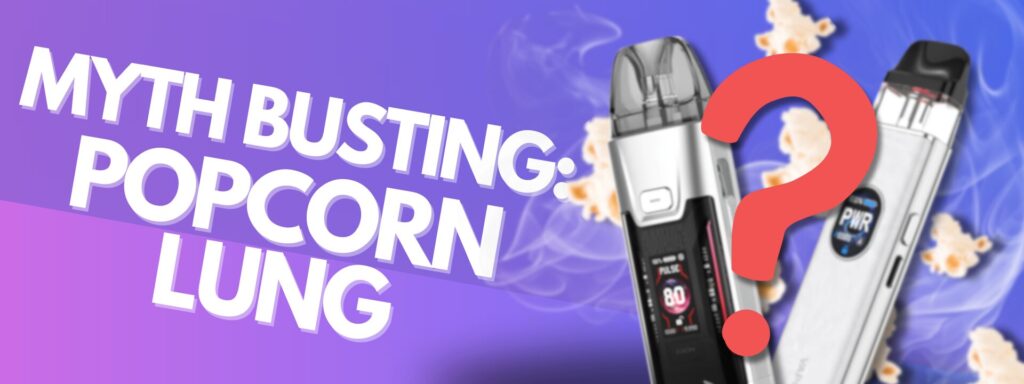 Myth-Busting Popcorn Lung and Vapes in the UK: What the Science Actually Says